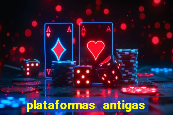 plataformas antigas de jogos slots